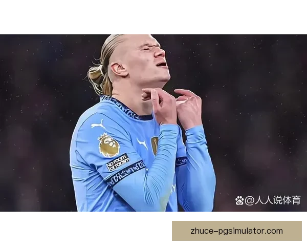 哈兰德客场连续进球势头不减纪录逼近英超历史前十曼城争冠再添底气 哈兰德客场连续进球势头不减纪录逼近英超历史前十曼城争冠再添底气